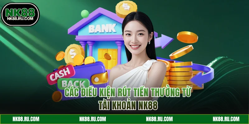 Các điều kiện rút tiền thưởng từ trang web