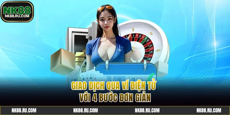 Chỉ dẫn rút tiền qua ví điện tử với 4 bước đơn giản