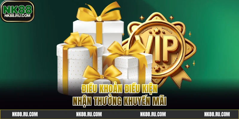 Điều khoản điều kiện nhận tiền thưởng ưu đãi