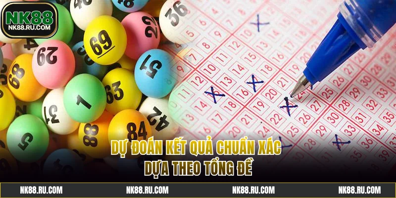 Dự đoán soi cầu lô chuẩn xác dựa theo tổng đề