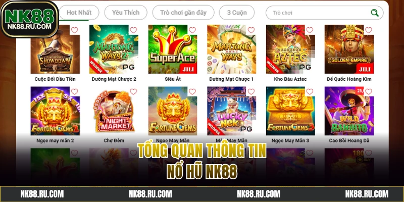 Khám phá thông tin về nổ hũ NK88