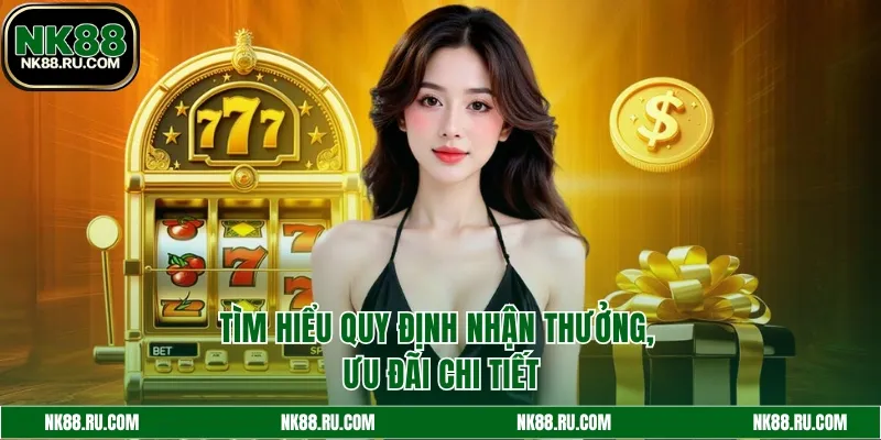 Tìm hiểu quy định nhận thưởng ưu đãi chi tiết